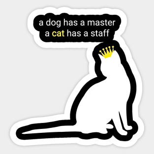 A cat has a staff gift Sticker